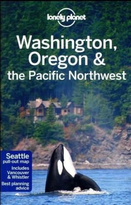 Lonely Planet Washington, Oregon & the Pacific Northwest -  Lonely Planet, Brendan Sainsbury, Celeste Brash, John Lee, Becky Ohlsen