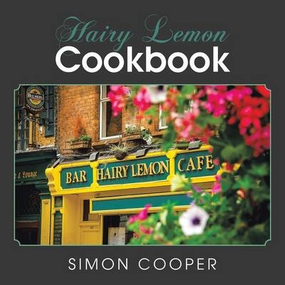 Hairy Lemon Cookbook - Senior Lecturer in Law Simon Cooper
