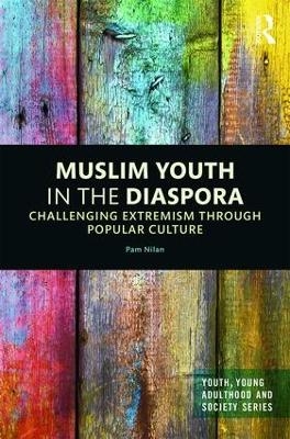 Muslim Youth in the Diaspora - Pam Nilan