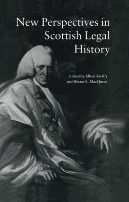 New Perspectives in Scottish Legal History - A. K. R Kiralfy, Hector L Macqueen