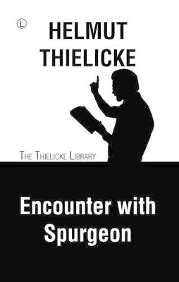 Encounter with Spurgeon RP - Helmut Thielicke