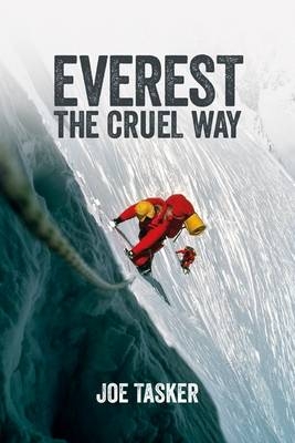 Everest the Cruel Way - Joe Tasker