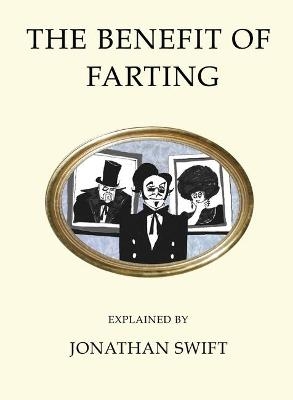 The Benefit of Farting Explained - Jonathan Swift