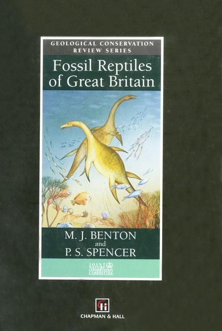 Fossil Reptiles of Great Britain - Michael Benton, P.S. Spencer