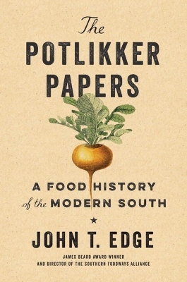 The Potlikker Papers - John T. Edge