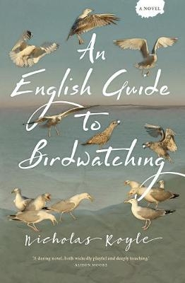An English Guide to Birdwatching - Nicholas Royle