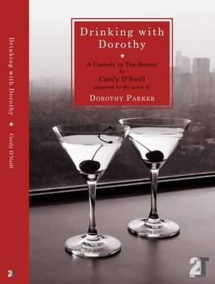 Drinking with Dorothy - Cecily O'Neill