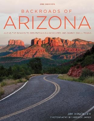 Backroads of Arizona - Second Edition - Jim Hinckley