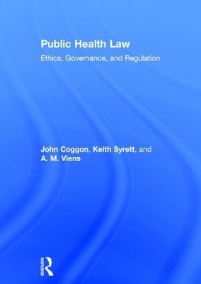 Public Health Law - John Coggon, Keith Syrett, A. M. Viens