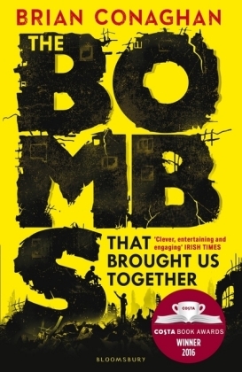 The Bombs That Brought Us Together - Brian Conaghan