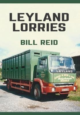 Leyland Lorries - Bill Reid