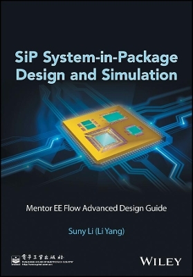 SiP System-in-Package Design and Simulation - Suny Li (Li Yang)