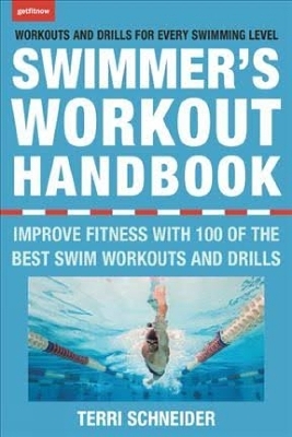 The Swimmer's Workout Handbook - Terri Schneider