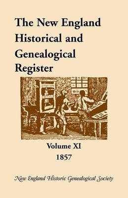 The New England Historical and Genealogical Register, Volume 11, 1857 -  Nehgs
