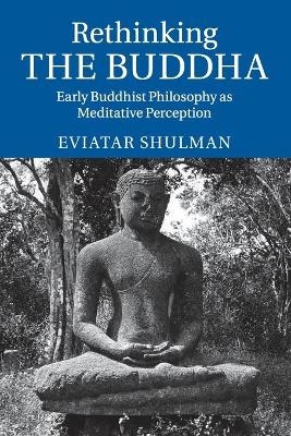 Rethinking the Buddha - Eviatar Shulman