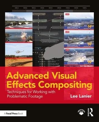 Advanced Visual Effects Compositing - Lee Lanier