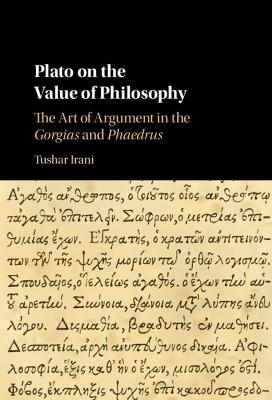 Plato on the Value of Philosophy - Tushar Irani