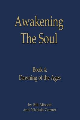 Awakening the Soul - Bill Missett, Nichola Corner