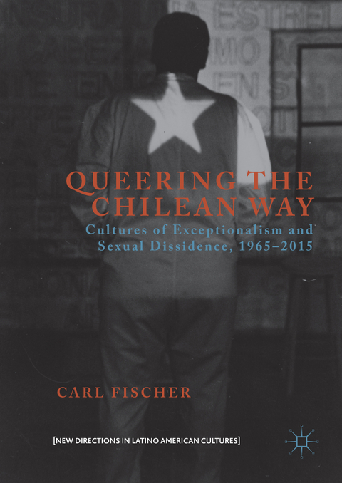 Queering the Chilean Way - Carl Fischer