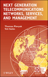 Next Generation Telecommunications Networks, Services, and Management -  Thomas Plevyak,  Veli Sahin