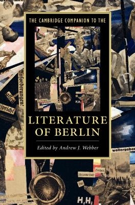 The Cambridge Companion to the Literature of Berlin - 