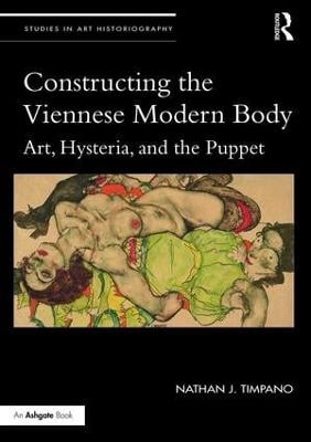 Constructing the Viennese Modern Body - Nathan Timpano