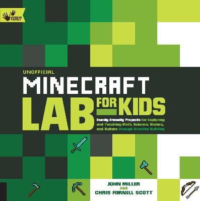 Unofficial Minecraft Lab for Kids - John Miller, Chris Fornell Scott