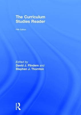 The Curriculum Studies Reader - 