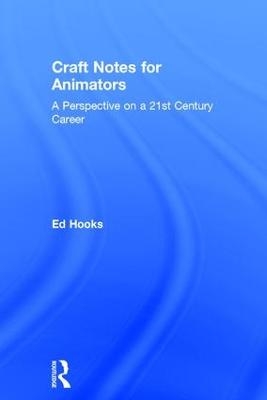 Craft Notes for Animators - Ed Hooks