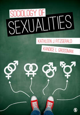 Sociology of Sexualities - Kathleen J. Fitzgerald, Kandice L. Grossman