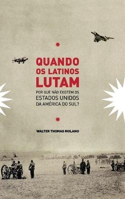 Quando os Latinos Lutam - Walter Molano