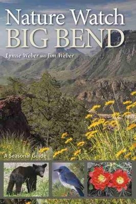Nature Watch Big Bend - Lynne Weber, Jim Weber