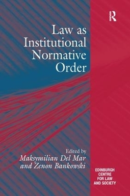Law as Institutional Normative Order - Maksymilian Del Mar