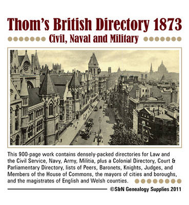 Thom's British Directory, 1873 - Civil, Naval and Military