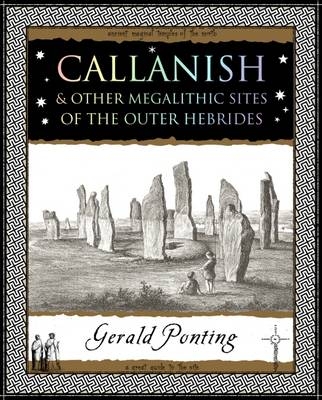 Callanish and Other Megalithic Sites of the Outer Hebrides: And Other Megalithic Sites of the Outer Hebrides - Gerald Ponting