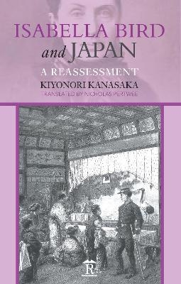 Isabella Bird and Japan - Kiyonori Kanasaka