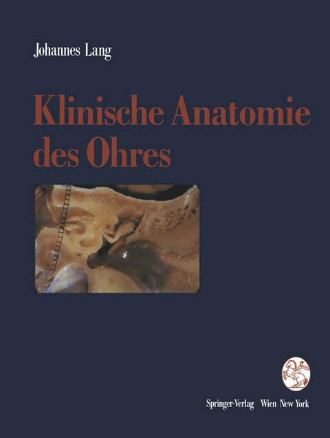 Klinische Anatomie des Ohres - Johannes Lang