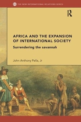 Africa and the Expansion of International Society - Jr Pella  John Anthony