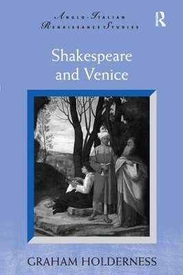 Shakespeare and Venice - Graham Holderness