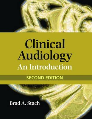 Clinical Audiology - Brad A Stach