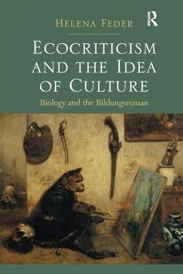 Ecocriticism and the Idea of Culture - Helena Feder