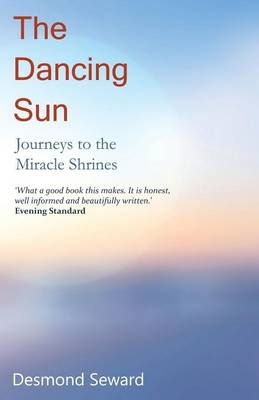 The Dancing Sun - Desmond Seward