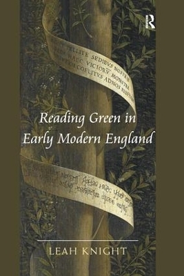 Reading Green in Early Modern England - Leah Knight