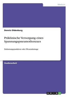 PrÃ¤klinische Versorgung eines Spannungspneumothoraxes - Dennis Oldenburg