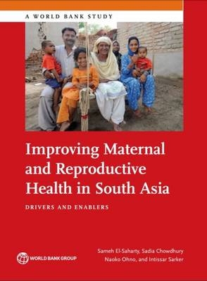 Improving maternal and reproductive health in South Asia -  World Bank, Sameh El-Saharty