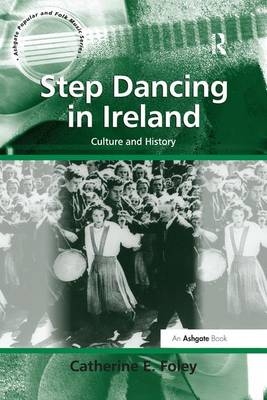 Step Dancing in Ireland - Catherine E. Foley