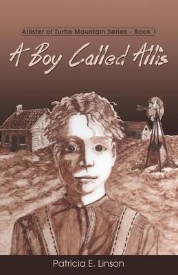 A Boy Called Allis - Patricia E Linson