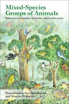 Mixed-Species Groups of Animals - Eben Goodale, Guy Beauchamp, Graeme D. Ruxton