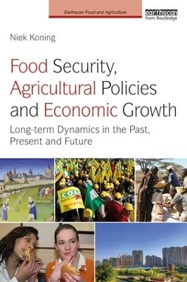 Food Security, Agricultural Policies and Economic Growth - Niek Koning