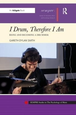 I Drum, Therefore I Am - Gareth Dylan Smith